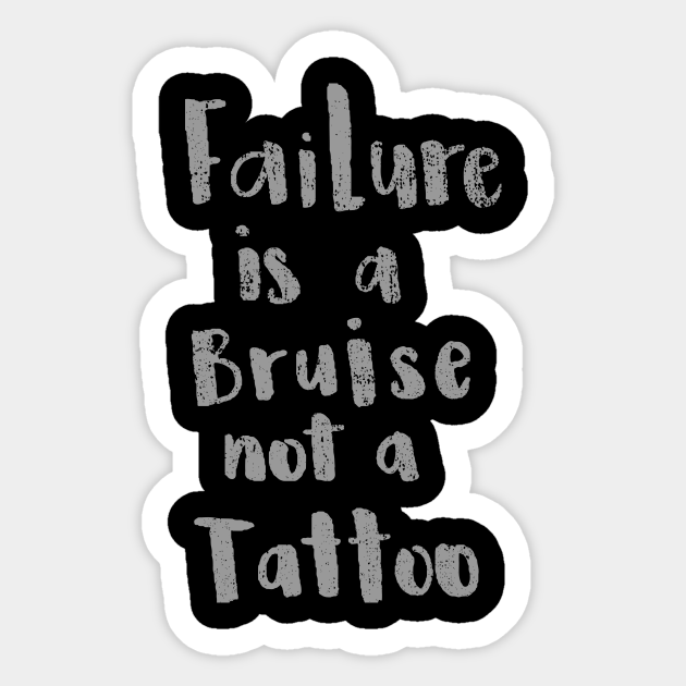 'Failure Is a Bruise Not a Tattoo' PTSD Mental Health Shirt Mental